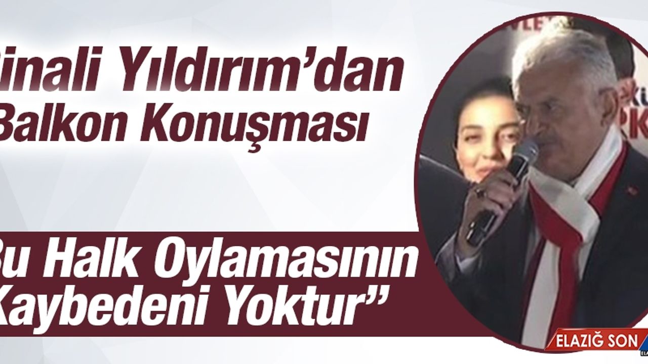 Başbakan Binali Yıldırım'ın Balkon Konuşması