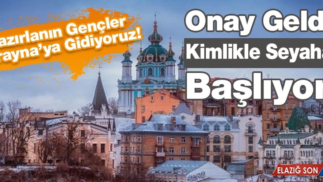 Onay Geldi! Kimlikle Seyahat Başlıyor!