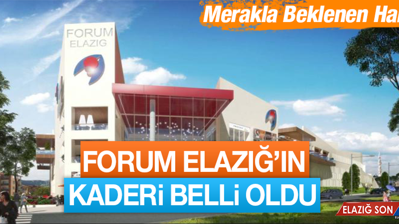 Forum Elazığ AVM'nin Kaderi Belli Oldu!