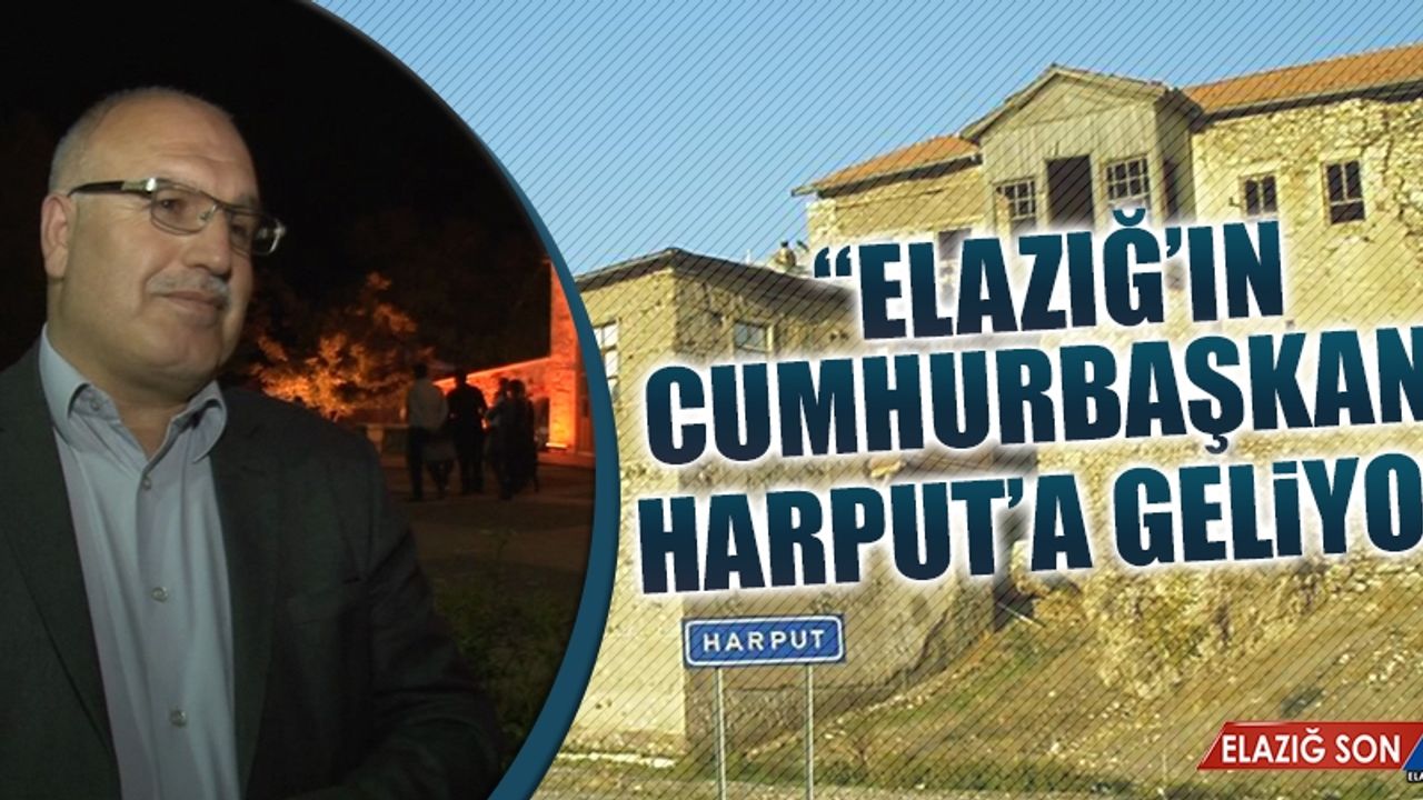 Valilik Konağının Harput’a Taşınması Harput’u Kalkındıracak