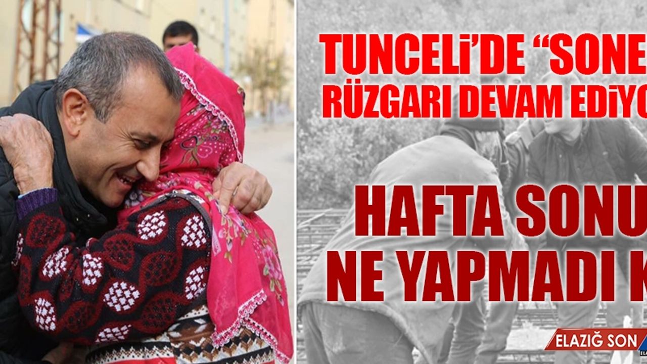Tunceli'de Sonel Rüzgarı Devam Ediyor