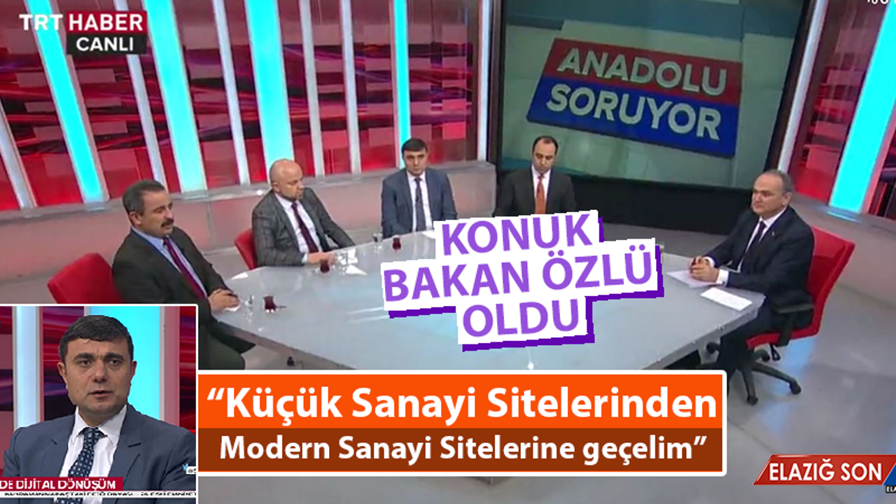 Anadolu Soruyor’un Konuğu Bakan Özlü Oldu