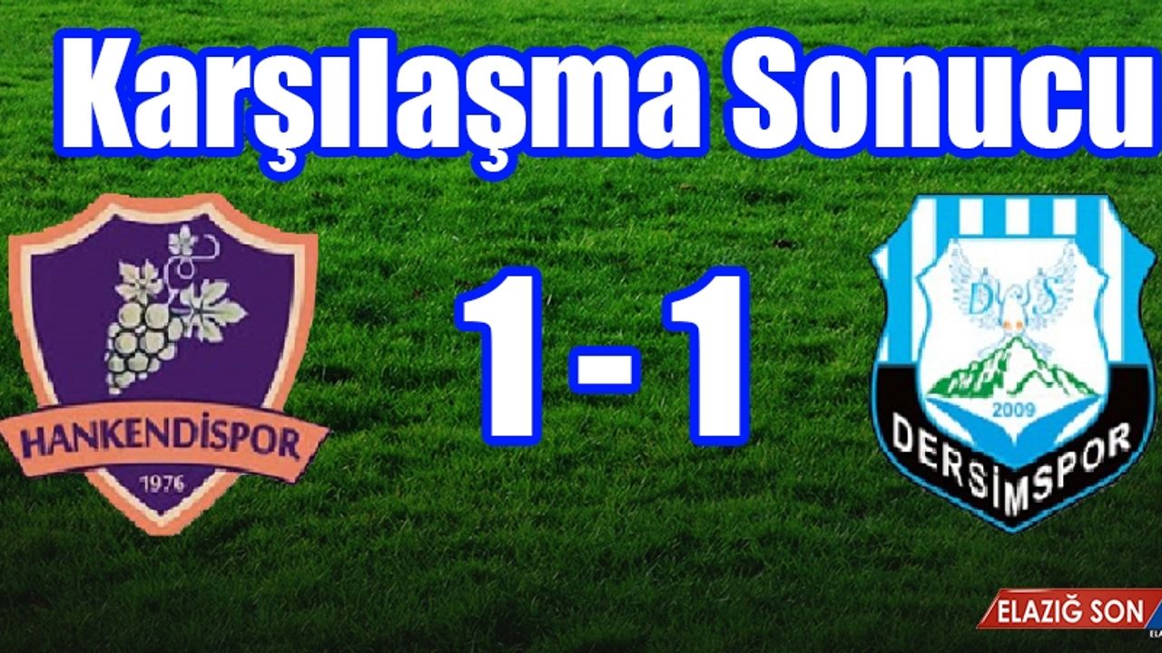 GMH Hankendispor 1-1 Dersimspor