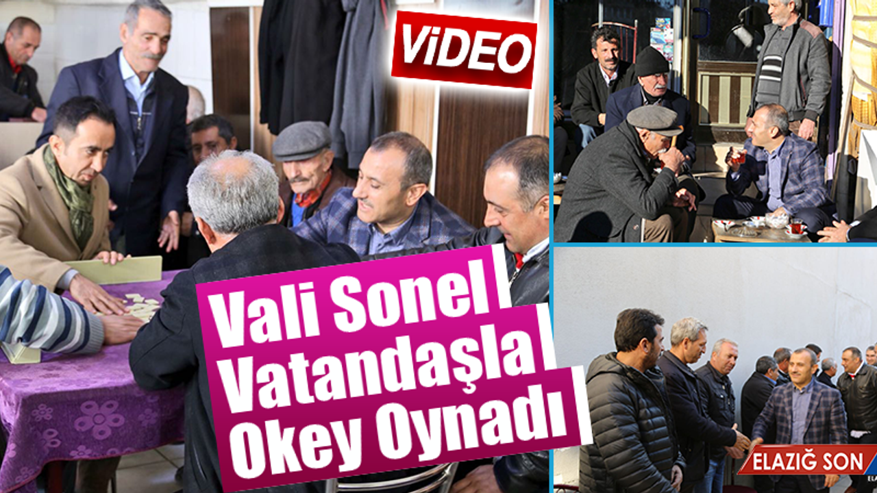 Vali Sonel, Vatandaşlarla Bir Araya Gelmeye Devam Ediyor