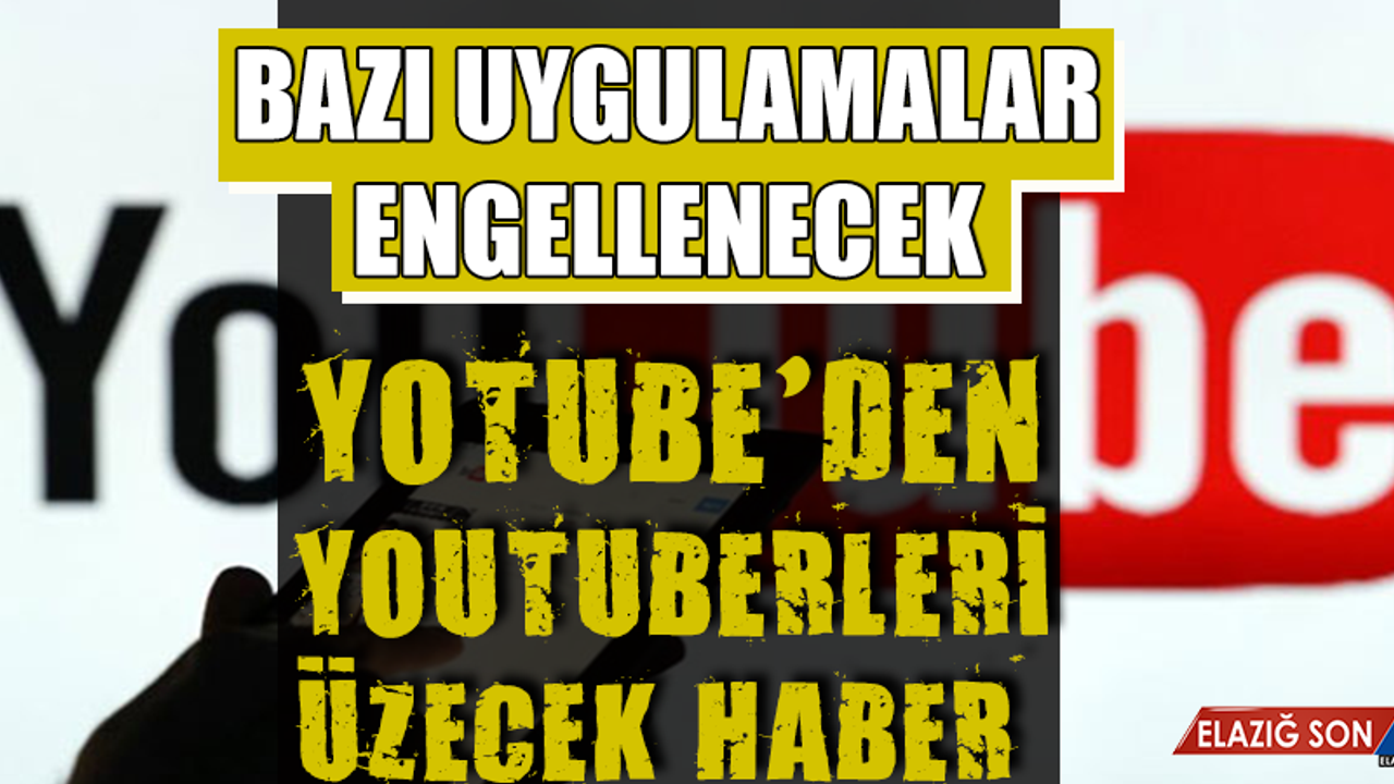 YouTube'dan Youtuber'ları Üzecek Haber