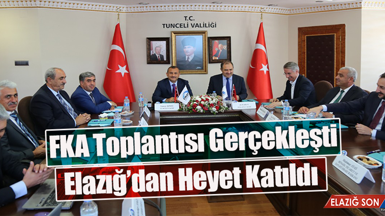 Fırat Kalkınma Ajansı Toplantısı Tunceli'de Yapıldı