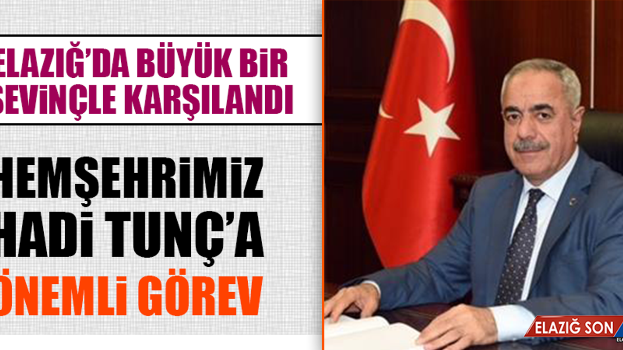 Hemşehrimiz Tunç’a Önemli Görev Verildi