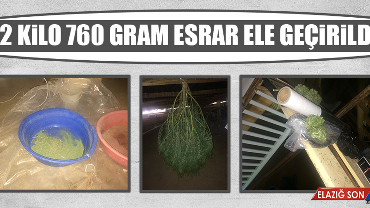 2 Kilo 760 Gram Esrar Ele Geçirildi