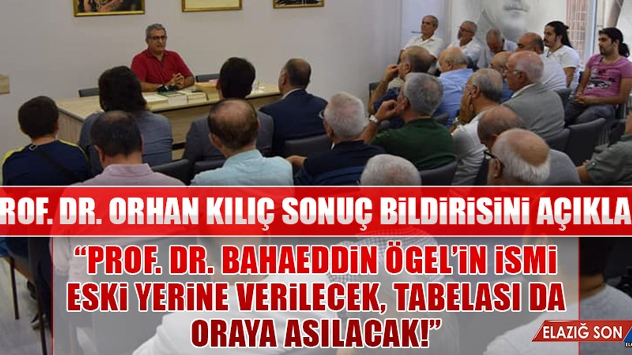 "Prof. Dr. Bahaeddin Ögel'in İsmi Eski Yerine Verilmeli"