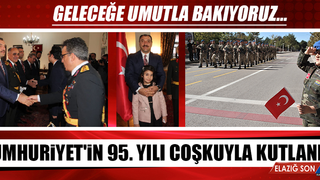 CUMHURİYET'İN 95. YILI COŞKUYLA KUTLANDI