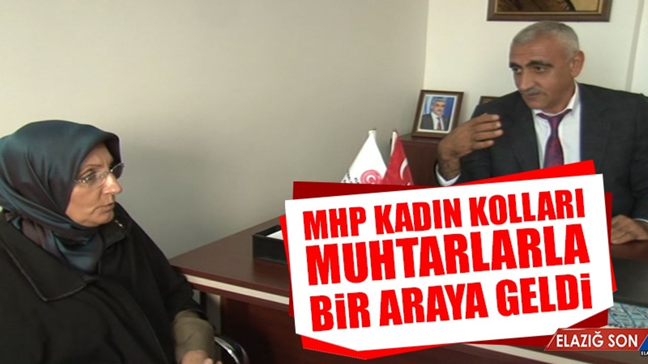 MHP Kadın Kolları Muhtarlarla Bir Araya Geldi