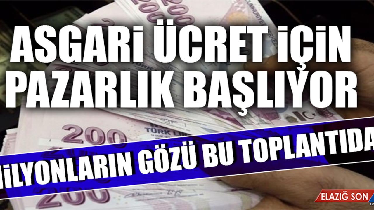 Asgari Ücret İçin Pazarlık Başlıyor