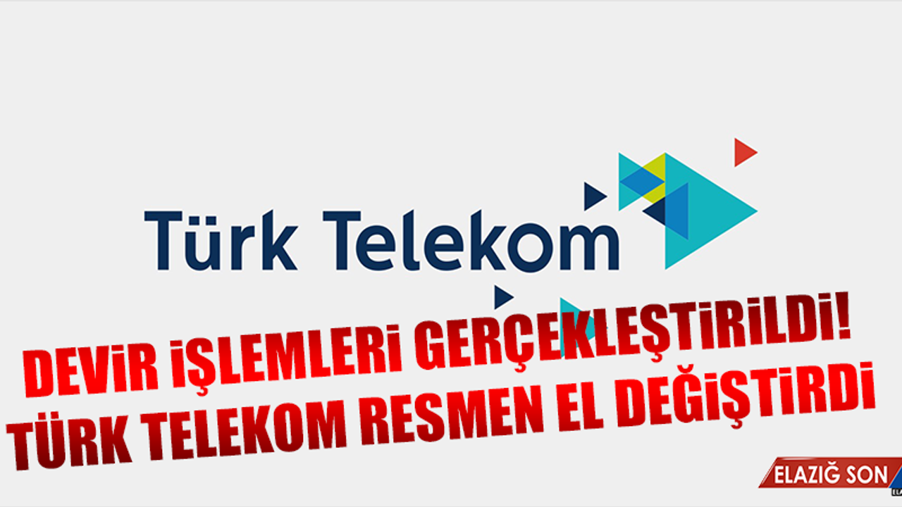 Türk Telekom'un Yüzde 55 Hissesi Devredildi