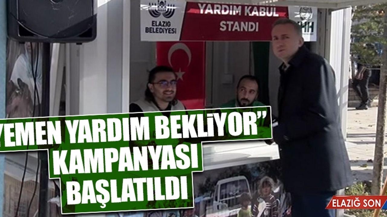 “Yemen Yardım Bekliyor” Kampanyası Başlatıldı
