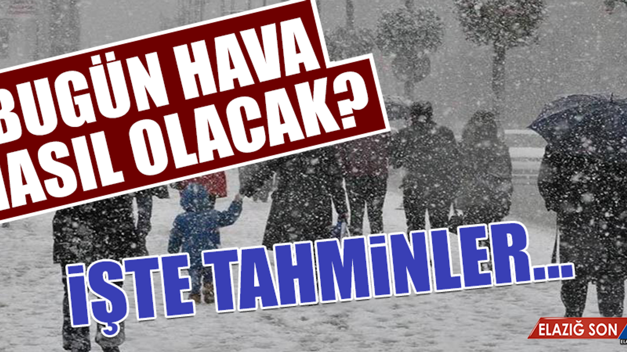 2 Ocak’ta Hava Durumu Nasıl Olacak?
