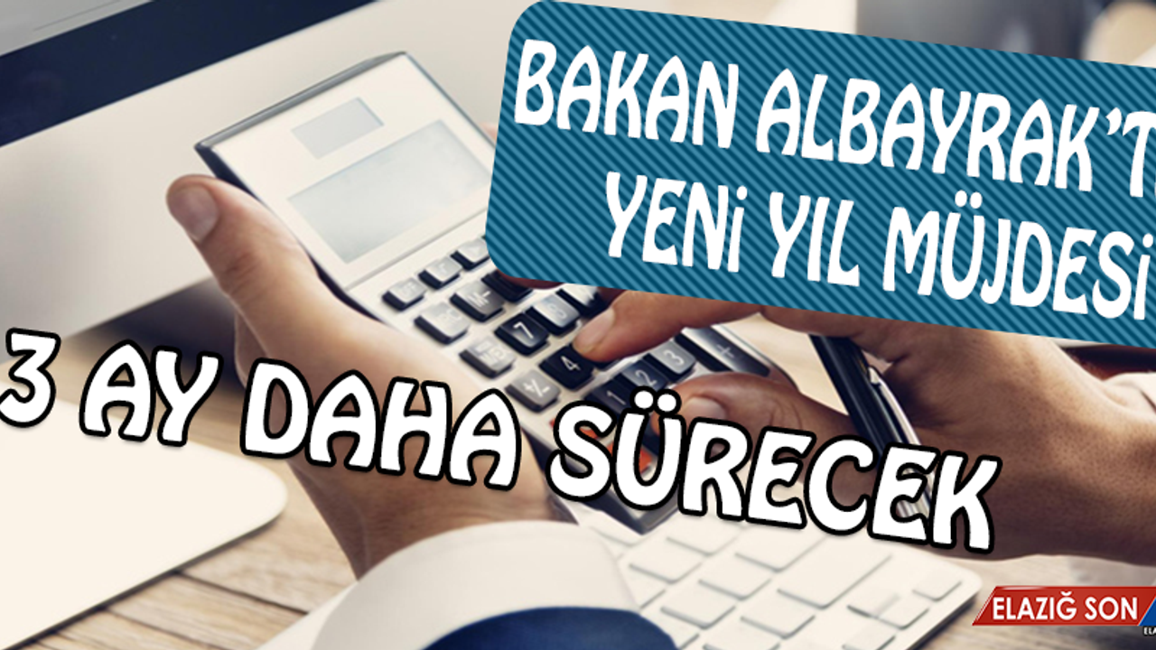 Bakan Albayrak'tan Yeni Yıl Müjdesi!