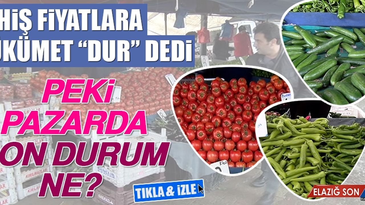 Fahiş Fiyatlara Hükümet “Dur” Dedi, Peki Son Durum Ne?