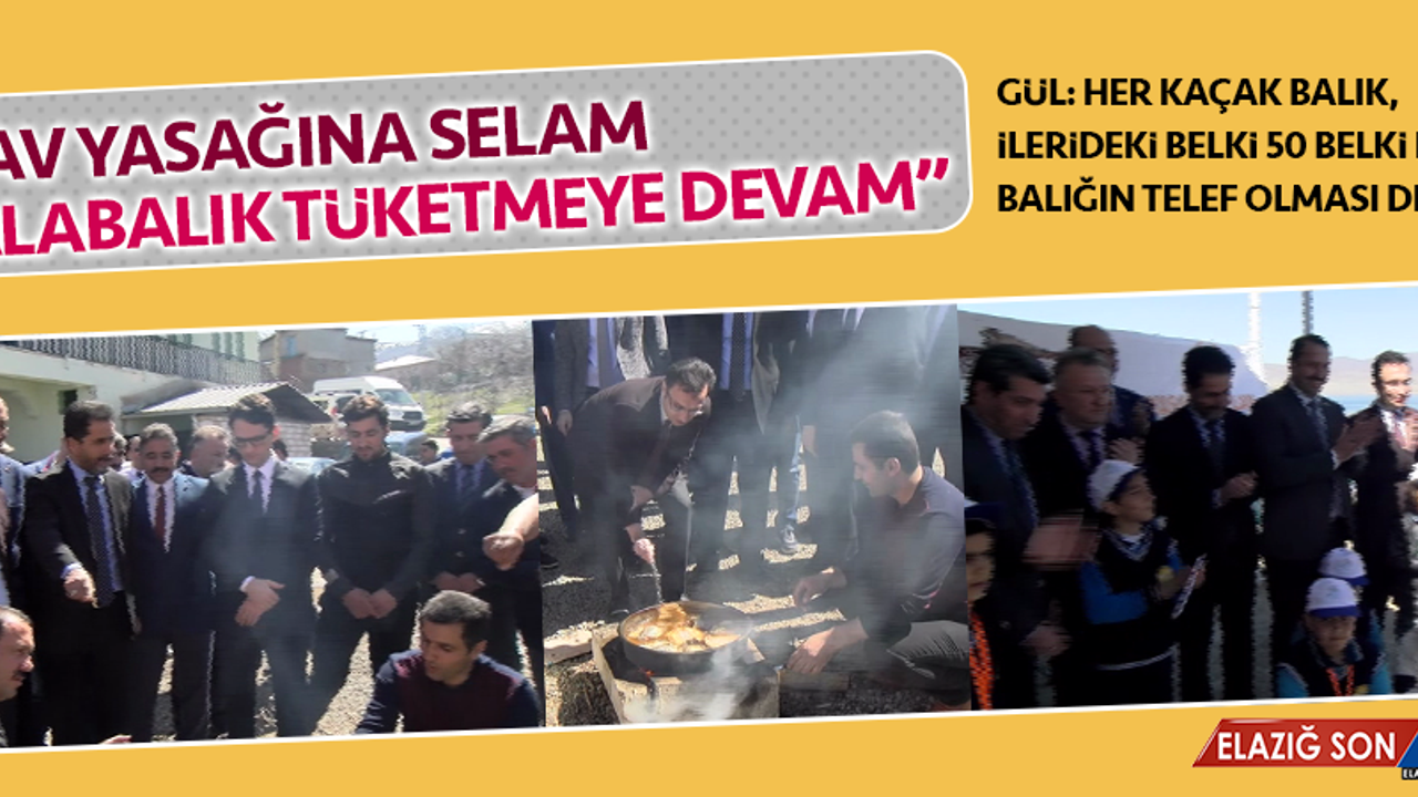 “Av Yasağına Selam, Alabalık Tüketmeye Devam”