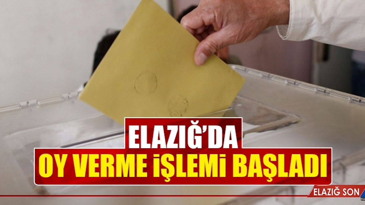 Elazığ'da Oy Verme İşlemi Başladı