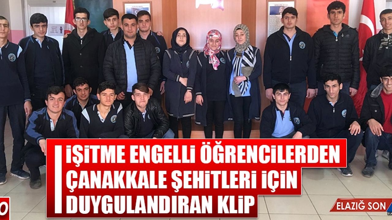 İşitme Engelli Öğrencilerden Çanakkale Şehitleri İçin Duygulandıran Klip