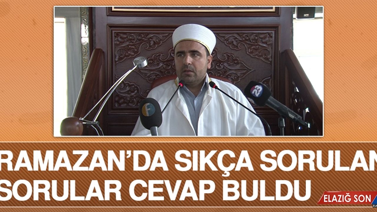 Ramazan’da Sıkça Sorulan Sorular Cevap Buldu