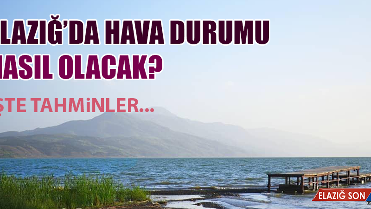14 Haziran’da Hava Durumu Nasıl Olacak?