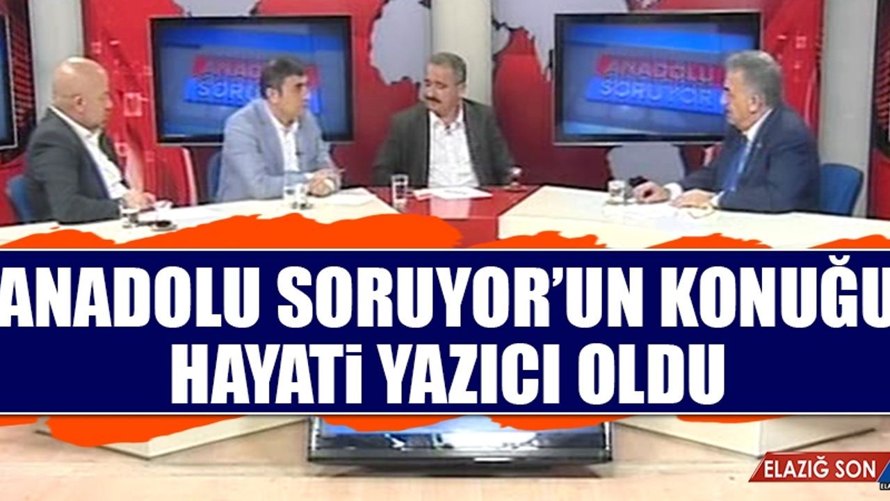 Anadolu Soruyor’un Konuğu Hayati Yazıcı Oldu