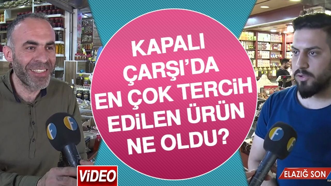 Kapalı Çarşı’da En Çok Tercih Edilen Ürün Ne Oldu?