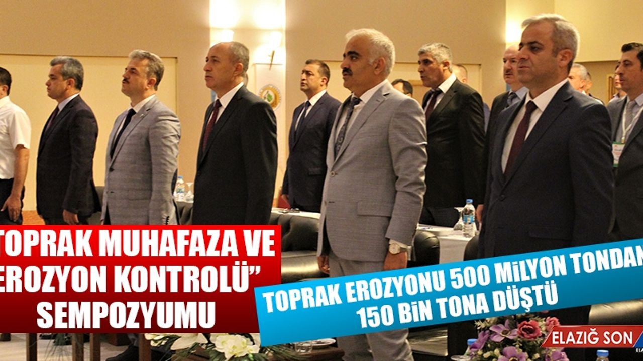 “Toprak Muhafaza ve Erozyon Kontrolü” Sempozyumu