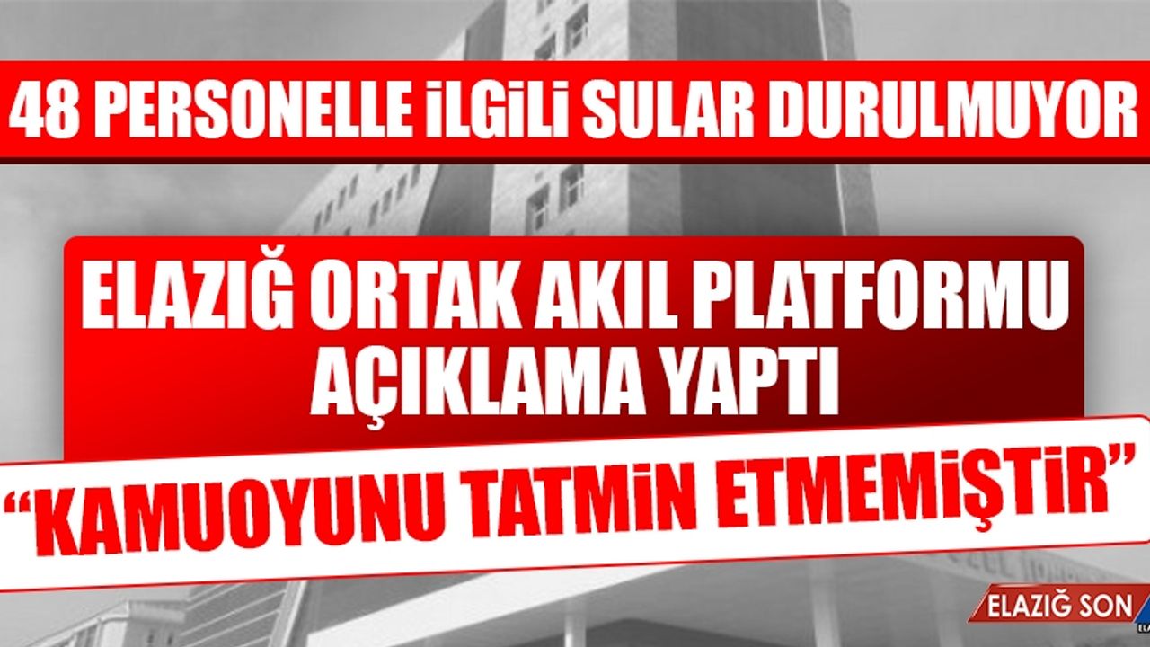 Elazığ Ortak Akıl Platformu Tartışmalarla İlgili Açıklama Yaptı