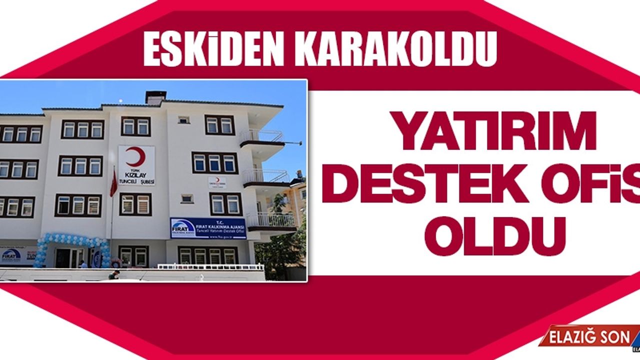 Tunceli’de Karakol, Yatırım Destek Ofisi Oldu