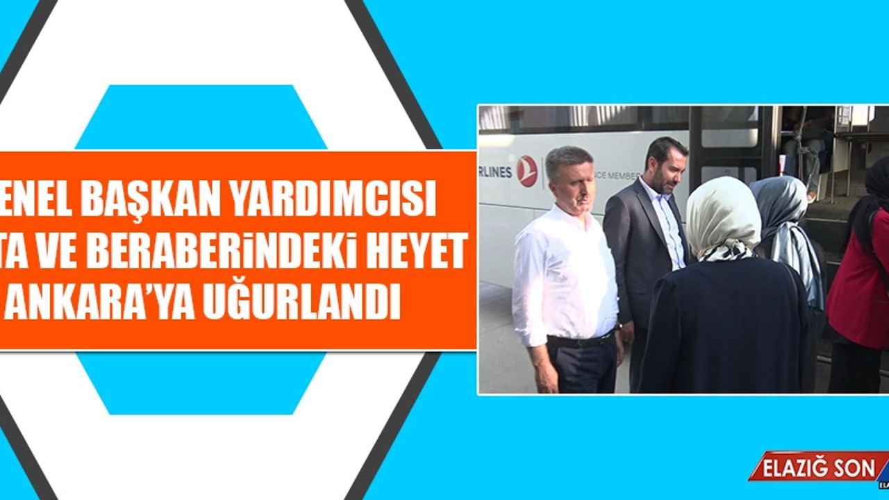 Usta ve Beraberindeki Heyet Ankara’ya Uğurlandı