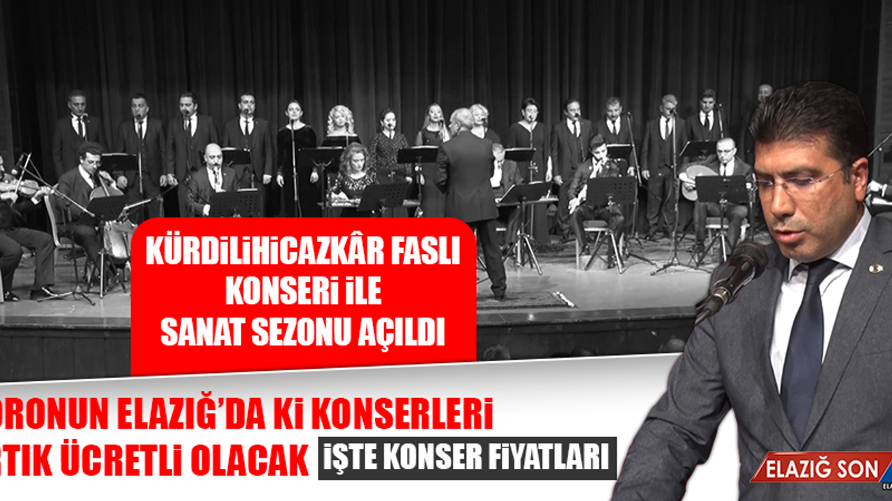 Koronun Elazığ’da ki Konserleri Artık Ücretli Olacak