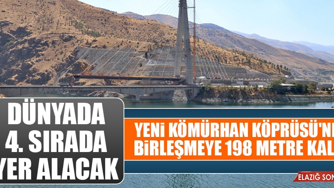 Yeni Kömürhan Köprüsü'nde Birleşmeye 198 Metre Kaldı