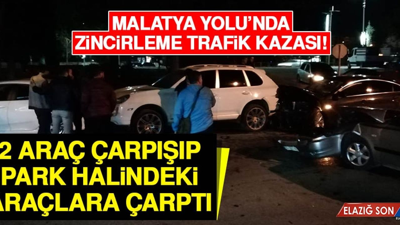 2 Araç Çarpışıp Park Halindeki Araçlara Çarptı