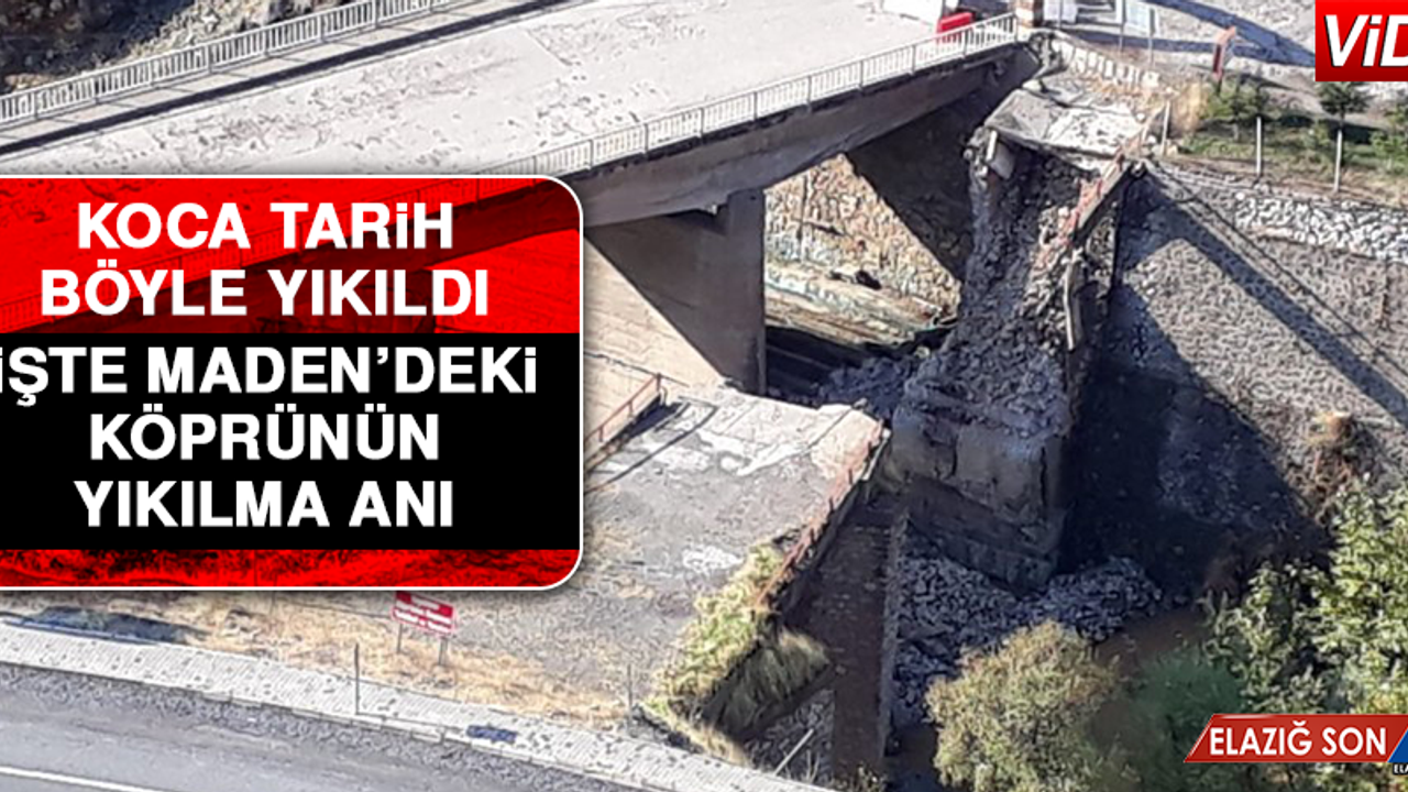 Koca Tarih Böyle Yıkıldı, İşte Maden’de ki Köprünün Yıkılma Anı