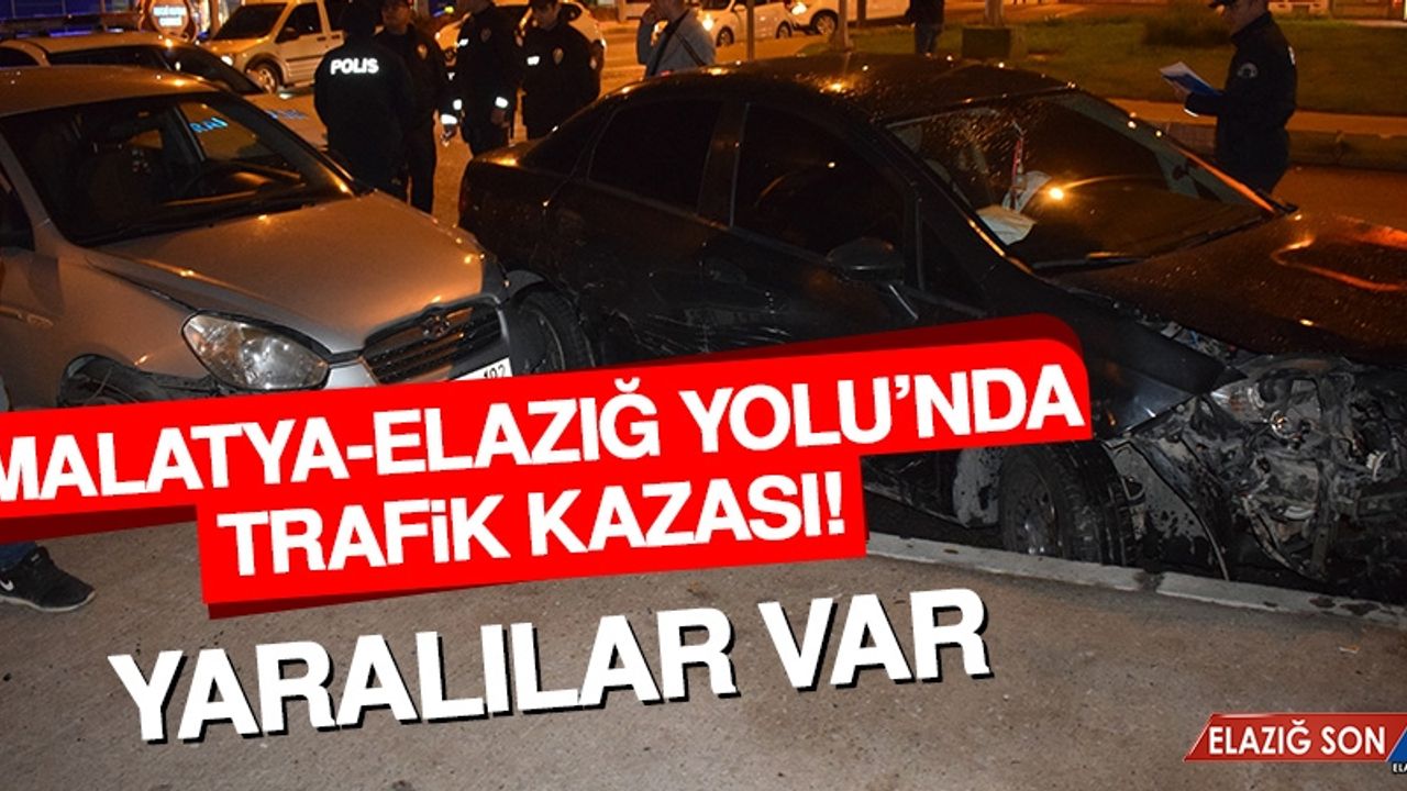 Malatya-Elazığ Yolu'ndaki Kazada Yaralılar Var