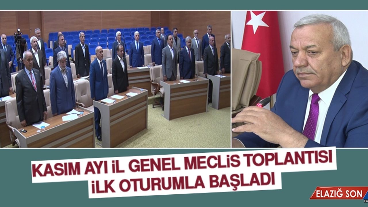 İl Genel Meclisi Kasım Ayı Toplantıları Başladı