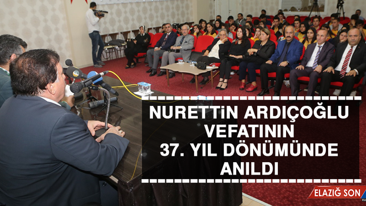 Nurettin Ardıçoğlu, Vefatının 37. Yıl Dönümünde Anıldı