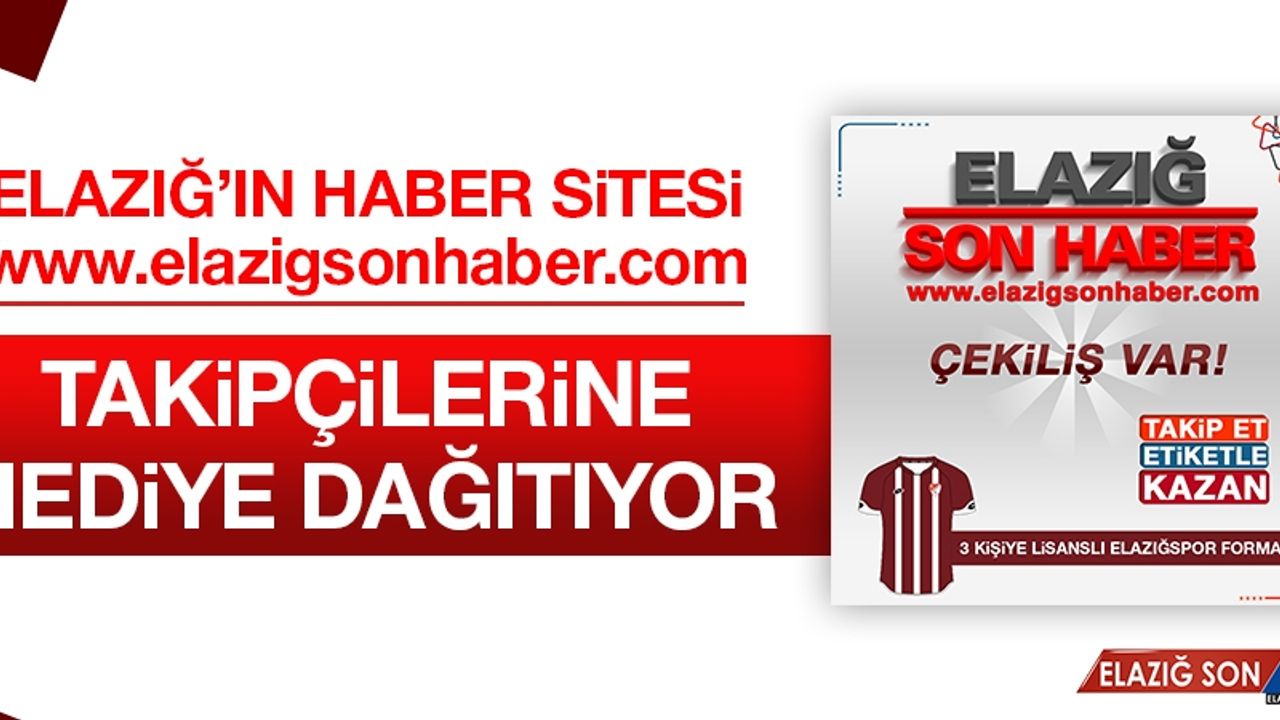 Elazığ Son Haber Takipçilerine Hediye Dağıtacak