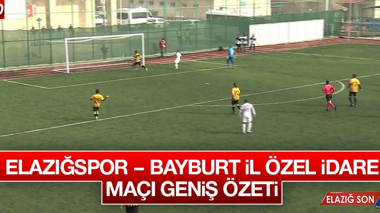 Elazığspor - Bayburt İl Özel İdare Maçı Geniş Özeti