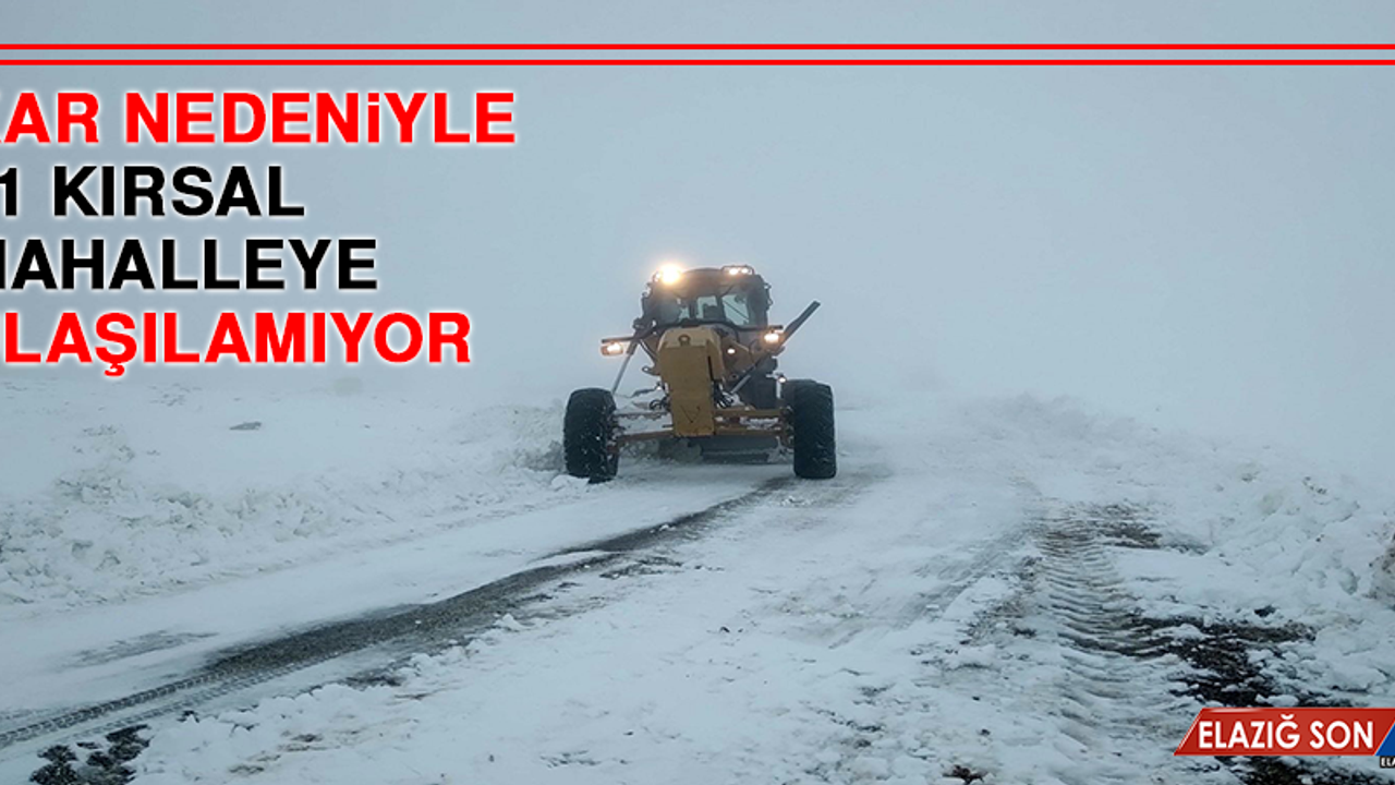 Kar Nedeniyle 51 Kırsal Mahalleye Ulaşılamıyor