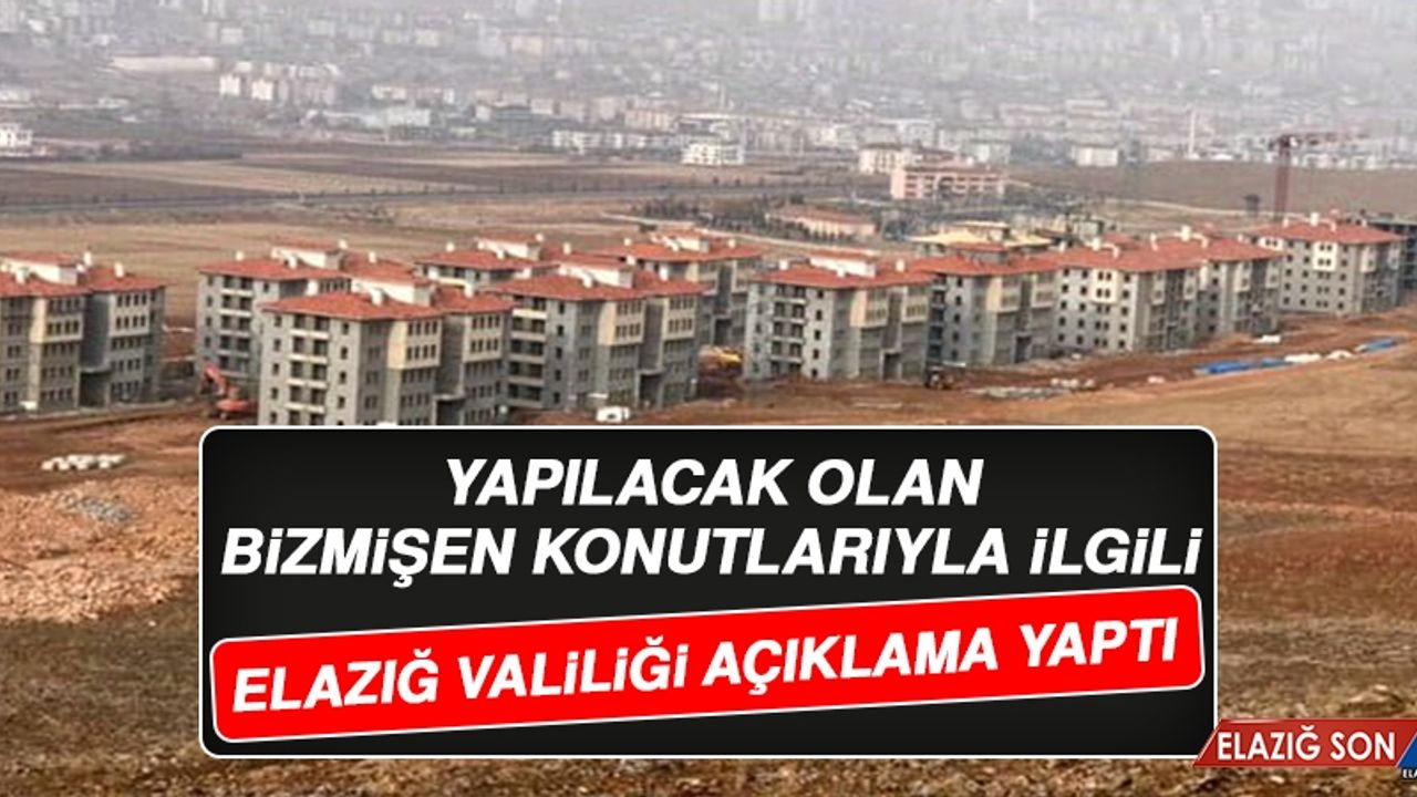 Bizmişen Konutlarıyla İlgili Valilik Açıklama Yaptı