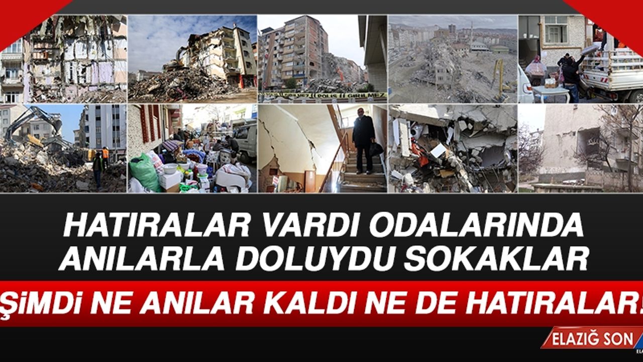 Elazığ'da Yıkım Sürdükçe Acı Büyüyor