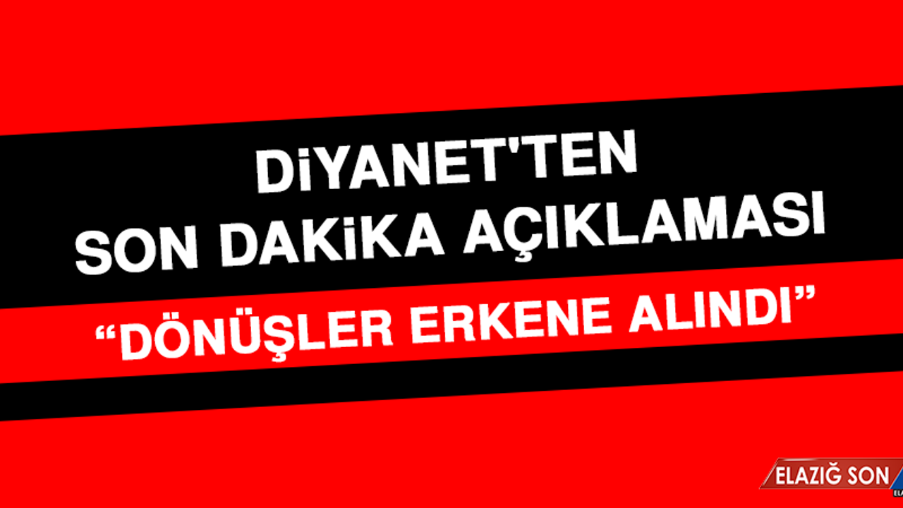 Diyanet'ten Son Dakika Açıklaması Geldi