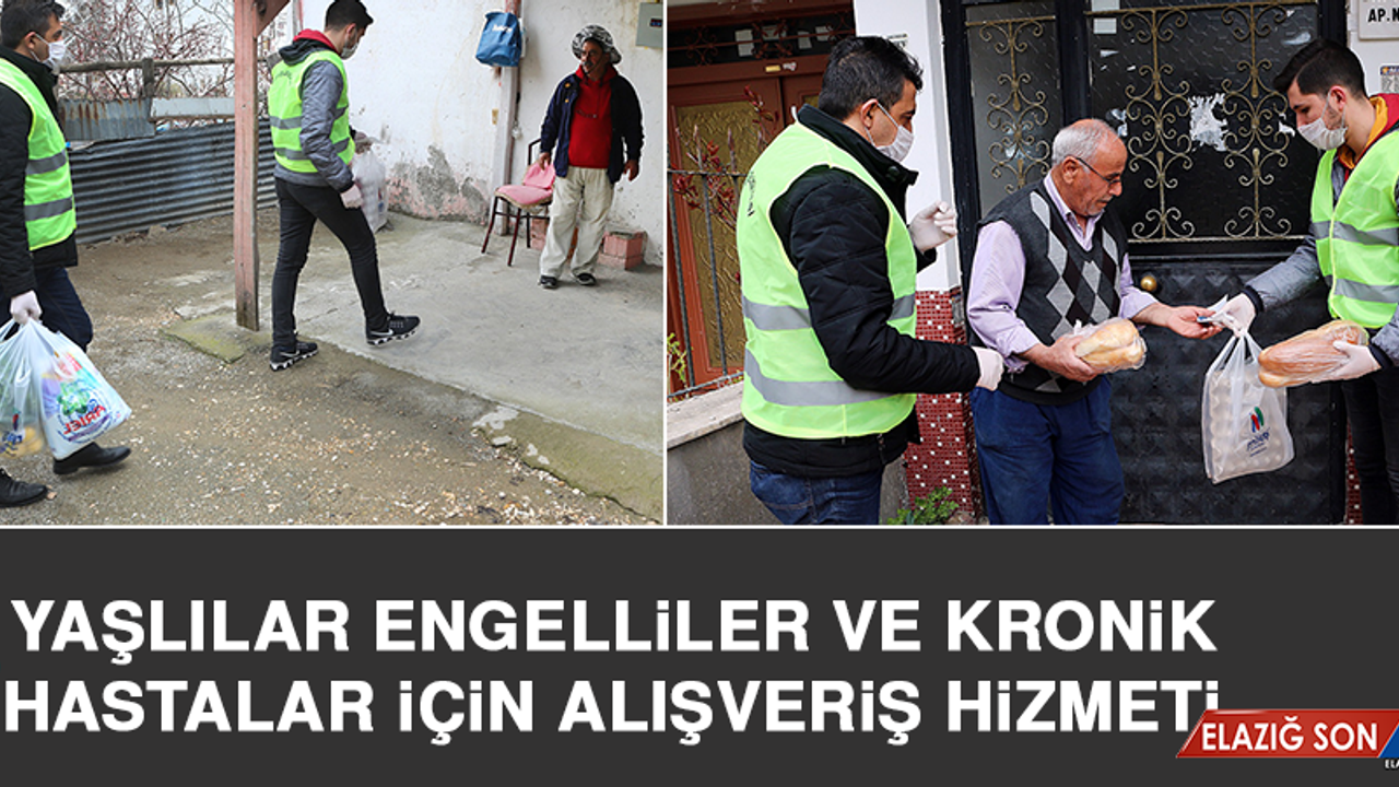 Elazığ Belediyesi’nden Yaşlılar, Engelliler ve Kronik Hastalar İçin Alışveriş Hizmeti