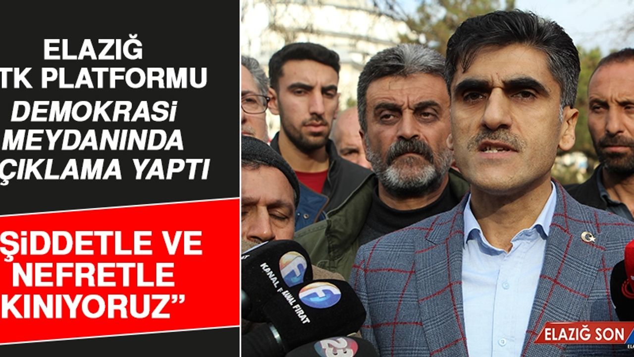 Elazığ STK Platformu Demokrasi Meydanı'nda Açıklama Yaptı