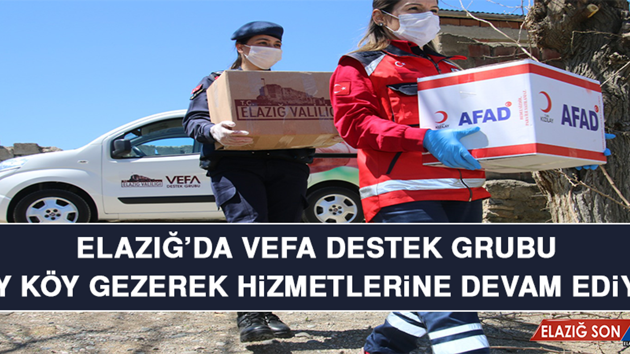 Elazığ’da Vefa Destek Grubu, Köy Köy Gezerek Hizmetlerine Devam Ediyor