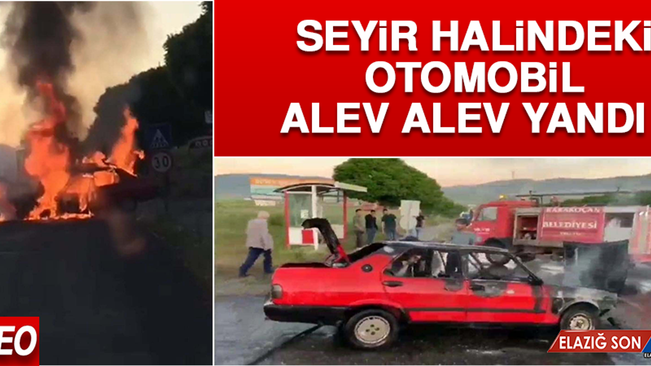Seyir Halindeki Otomobil Alev Alev Yandı