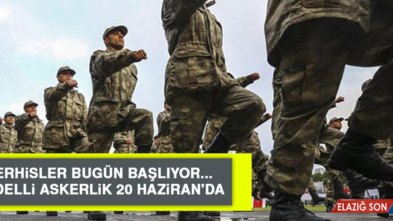 Terhisler bugün başlıyor... Bedelli askerlik 20 Haziran'da